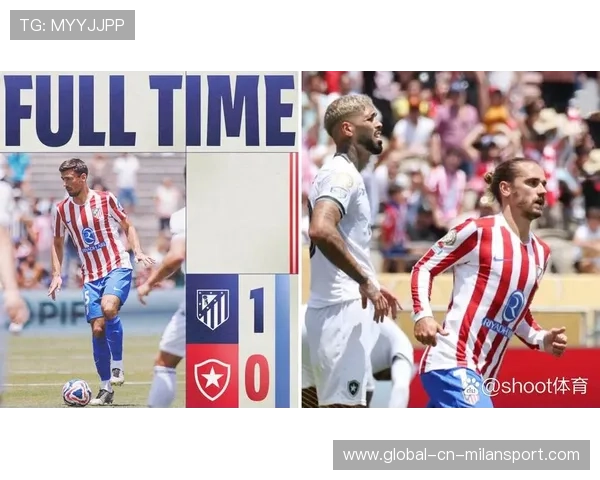 马竞硬朗风格压制博塔弗戈技术流，马竞战术